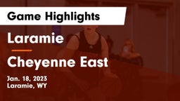 Laramie  vs Cheyenne East  Game Highlights - Jan. 18, 2023