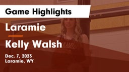 Laramie  vs Kelly Walsh  Game Highlights - Dec. 7, 2023