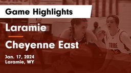 Laramie  vs Cheyenne East  Game Highlights - Jan. 17, 2024