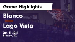 Blanco  vs Lago Vista  Game Highlights - Jan. 5, 2024