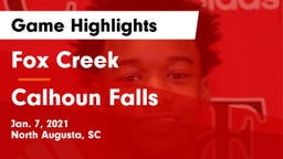 Fox Creek  vs Calhoun Falls  Game Highlights - Jan. 7, 2021