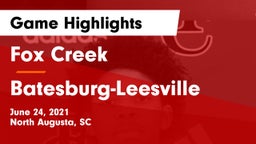 Fox Creek  vs Batesburg-Leesville  Game Highlights - June 24, 2021