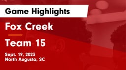 Fox Creek  vs Team 15 Game Highlights - Sept. 19, 2023