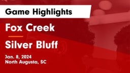 Fox Creek  vs Silver Bluff  Game Highlights - Jan. 8, 2024