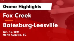 Fox Creek  vs Batesburg-Leesville  Game Highlights - Jan. 16, 2024