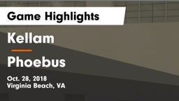 Kellam  vs Phoebus Game Highlights - Oct. 28, 2018