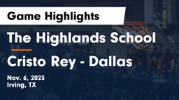 The Highlands School vs Cristo Rey - Dallas Game Highlights - Nov. 6, 2023