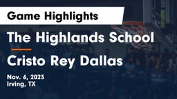 The Highlands School vs Cristo Rey Dallas Game Highlights - Nov. 6, 2023
