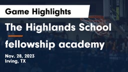 The Highlands School vs fellowship academy Game Highlights - Nov. 28, 2023