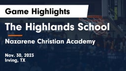 The Highlands School vs Nazarene Christian Academy  Game Highlights - Nov. 30, 2023