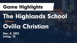 The Highlands School vs Ovilla Christian  Game Highlights - Dec. 8, 2023