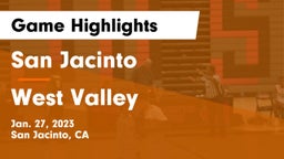 San Jacinto  vs West Valley  Game Highlights - Jan. 27, 2023