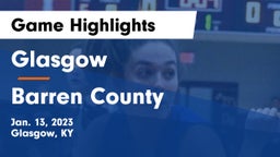 Glasgow  vs Barren County  Game Highlights - Jan. 13, 2023