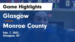 Glasgow  vs Monroe County Game Highlights - Feb. 7, 2023