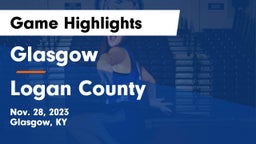 Glasgow  vs Logan County  Game Highlights - Nov. 28, 2023