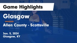 Glasgow  vs Allen County - Scottsville  Game Highlights - Jan. 5, 2024