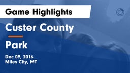 Custer County  vs Park  Game Highlights - Dec 09, 2016