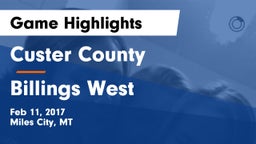 Custer County  vs Billings West  Game Highlights - Feb 11, 2017