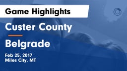 Custer County  vs Belgrade  Game Highlights - Feb 25, 2017