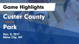 Custer County  vs Park  Game Highlights - Dec. 8, 2017