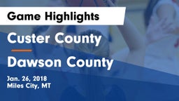 Custer County  vs Dawson County  Game Highlights - Jan. 26, 2018