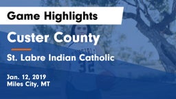 Custer County  vs St. Labre Indian Catholic  Game Highlights - Jan. 12, 2019