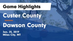 Custer County  vs Dawson County  Game Highlights - Jan. 25, 2019