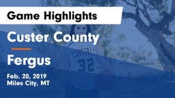 Custer County  vs Fergus  Game Highlights - Feb. 20, 2019