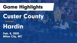 Custer County  vs Hardin  Game Highlights - Feb. 8, 2020