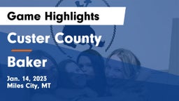 Custer County  vs Baker  Game Highlights - Jan. 14, 2023