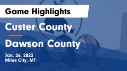 Custer County  vs Dawson County  Game Highlights - Jan. 26, 2023
