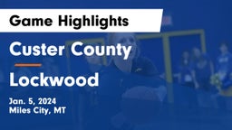 Custer County  vs Lockwood     Game Highlights - Jan. 5, 2024