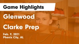 Glenwood  vs Clarke Prep  Game Highlights - Feb. 9, 2021