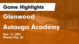 Glenwood  vs Autauga Academy Game Highlights - Dec. 11, 2021