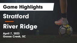 Stratford  vs River Ridge  Game Highlights - April 7, 2023