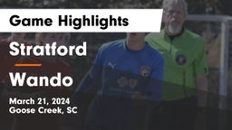 Stratford  vs Wando  Game Highlights - March 21, 2024
