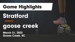 Stratford  vs goose creek Game Highlights - March 31, 2023