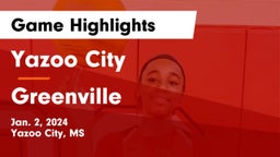 Yazoo City  vs Greenville  Game Highlights - Jan. 2, 2024