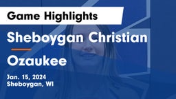 Sheboygan Christian  vs Ozaukee  Game Highlights - Jan. 15, 2024