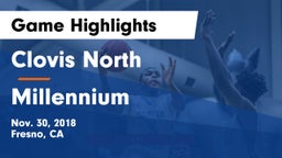 Clovis North  vs Millennium Game Highlights - Nov. 30, 2018