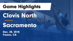 Clovis North  vs Sacramento  Game Highlights - Dec. 28, 2018