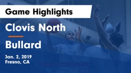 Clovis North  vs Bullard  Game Highlights - Jan. 2, 2019