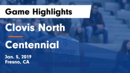 Clovis North  vs Centennial  Game Highlights - Jan. 5, 2019