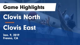 Clovis North  vs Clovis East  Game Highlights - Jan. 9, 2019