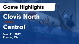 Clovis North  vs Central  Game Highlights - Jan. 11, 2019