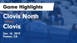 Clovis North  vs Clovis  Game Highlights - Jan. 16, 2019