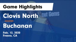 Clovis North  vs Buchanan  Game Highlights - Feb. 12, 2020