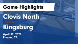 Clovis North  vs Kingsburg  Game Highlights - April 12, 2021