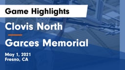 Clovis North  vs Garces Memorial  Game Highlights - May 1, 2021
