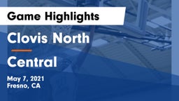 Clovis North  vs Central  Game Highlights - May 7, 2021